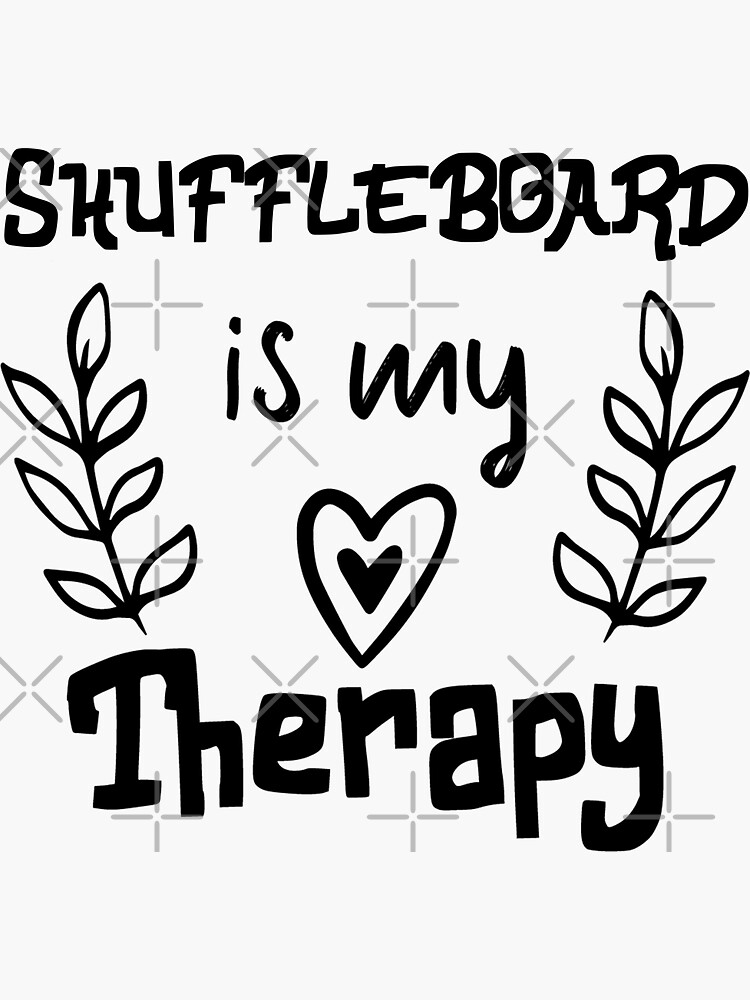 "Shuffleboard Is My Therapy Funny Shuffleboard" Sticker for Sale by