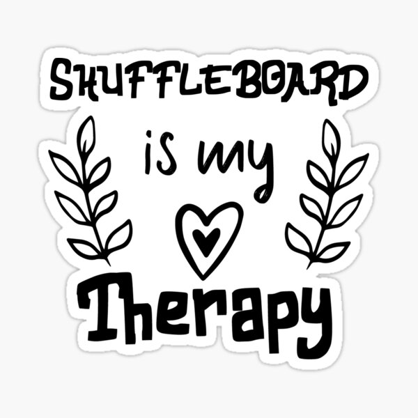 "Shuffleboard Is My Therapy Funny Shuffleboard" Sticker for Sale by amarnisomar Redbubble