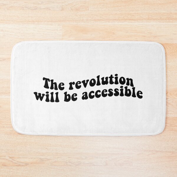 Item preview, The Revolution Will Be Accessible  designed and sold by Shop signer.