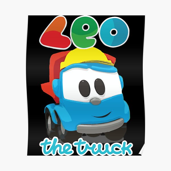 Posters Sur Le Theme Leo Le Camion Redbubble