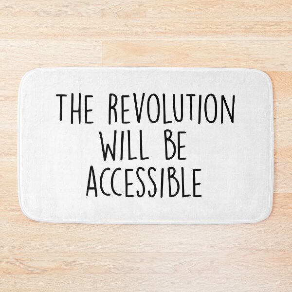 Item preview, The Revolution Will Be Accessible  designed and sold by Shop signer.