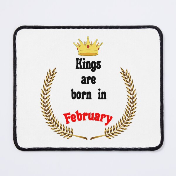 Item preview, Kings are born in February. Funny Quotes. Funny Gift designed and sold by D/Art ⭐⭐⭐⭐⭐.