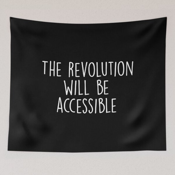 Item preview, The Revolution Will Be Accessible  designed and sold by Shop signer.