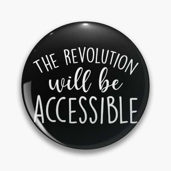 Item preview, The Revolution Will Be Accessible  designed and sold by Shop signer.