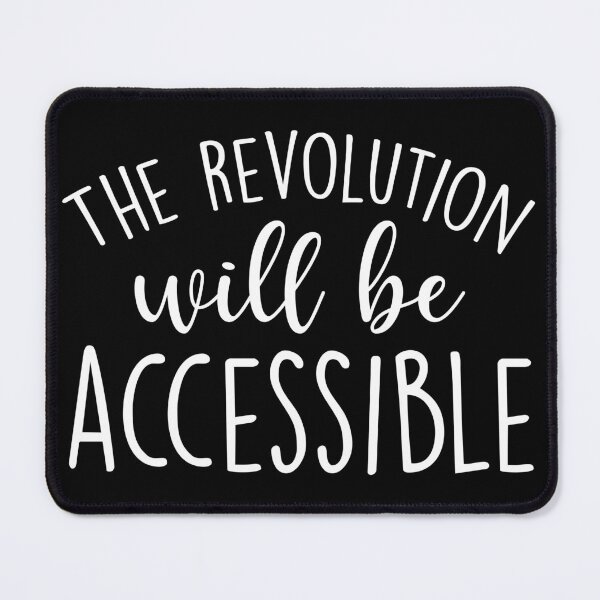 Item preview, The Revolution Will Be Accessible  designed and sold by Shop signer.