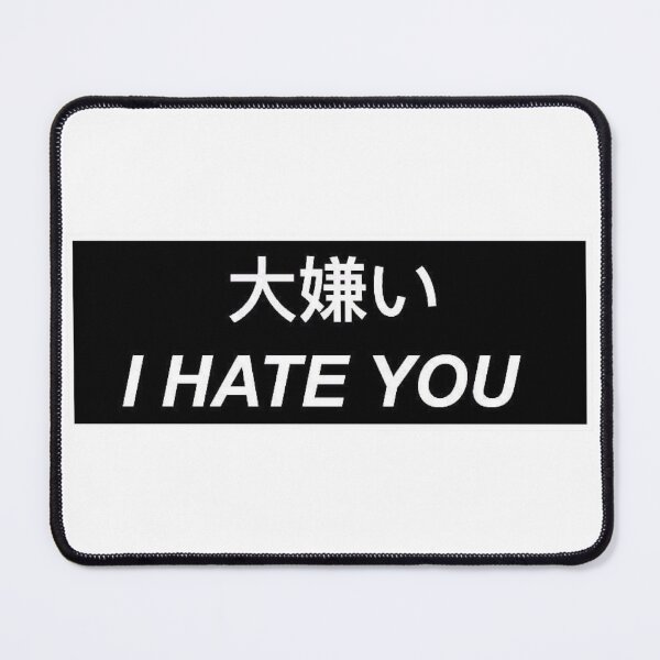 Item preview, I Hate You In Japanese Daikirai designed and sold by PourElla.