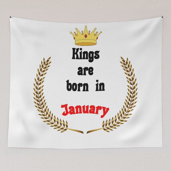 Item preview, Kings are born in January. Funny Quotes. Funny Gift designed and sold by D/Art ⭐⭐⭐⭐⭐.