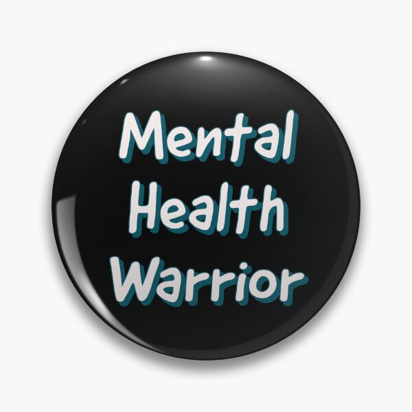 Item preview, Mental Health Warrior designed and sold by DiddyH.