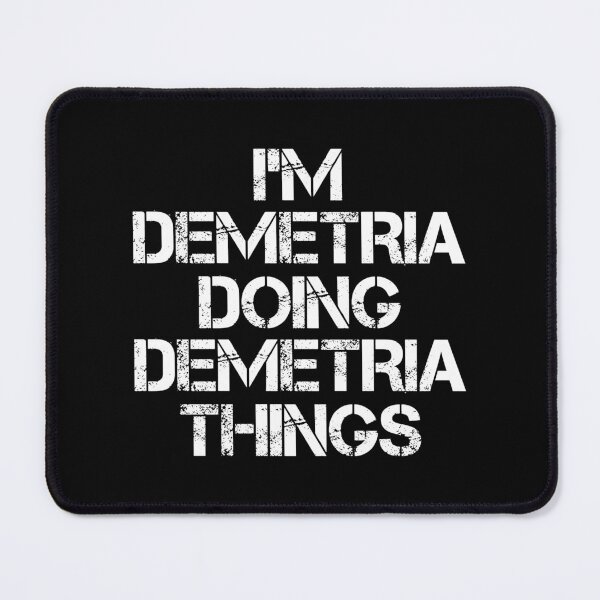 Item preview, Demetria Name T Shirt - I'm Demetria Doing Demetria Things Name Gift Item Tee designed and sold by chezeva.