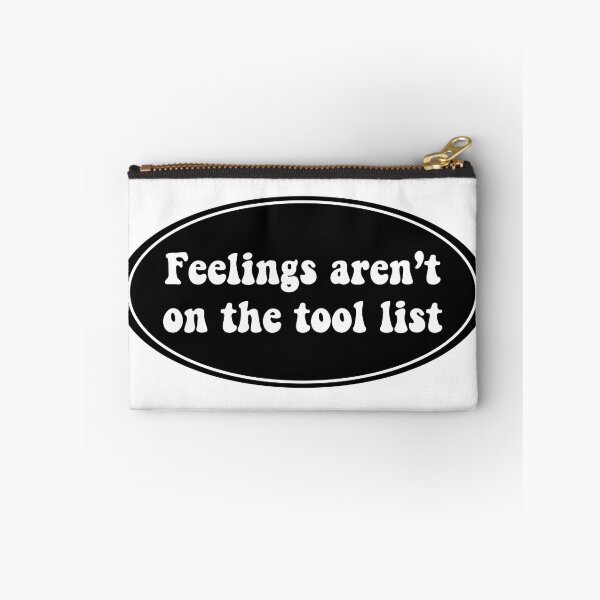Item preview, Feelings Aren’t on The Tool List designed and sold by Shop signer.