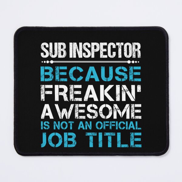Item preview, Sub Inspector T Shirt - Freaking Awesome Job Gift Item Tee designed and sold by oetate4774.