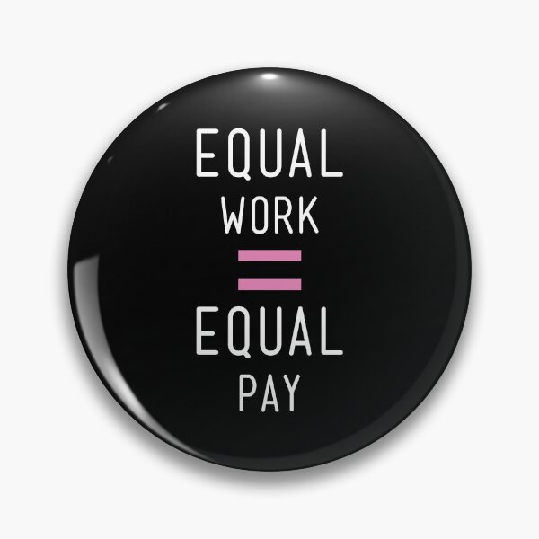 Item preview, Equal pay for equal work - Equality designed and sold by crazycollective.
