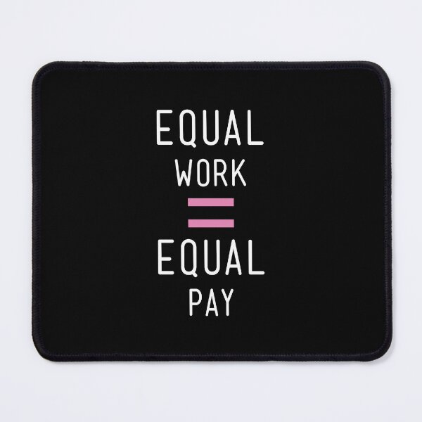 Item preview, Equal pay for equal work - Equality designed and sold by crazycollective.