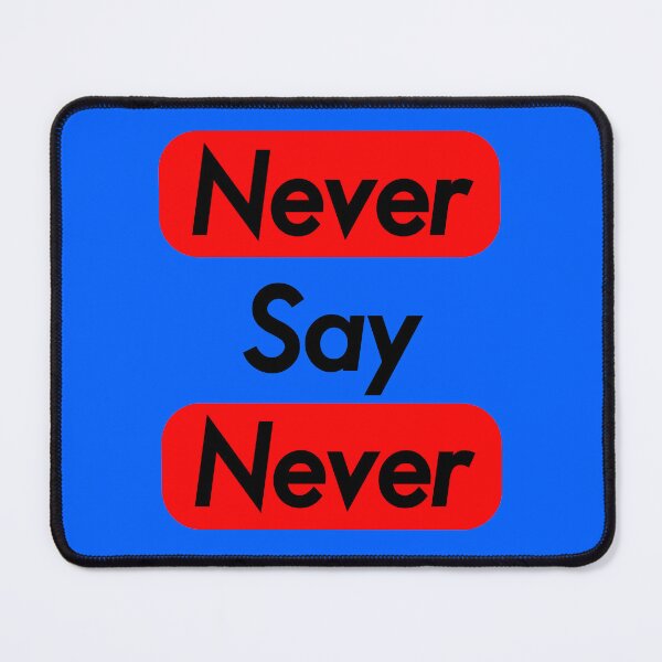 Item preview, Never Say Never Motivation Quote Design designed and sold by HangOnShopping.