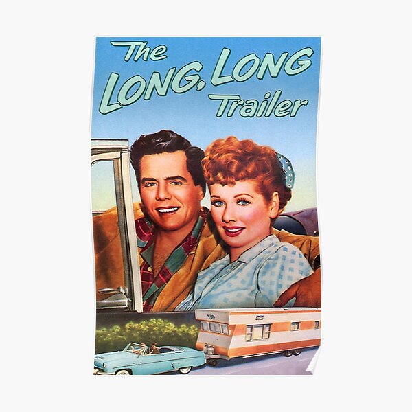 the-long-long-trailer-poster-for-sale-by-stakl1-redbubble