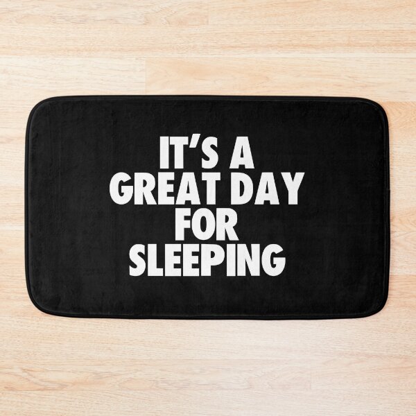 Item preview, It's a Great Day for Sleeping designed and sold by kindxinn.