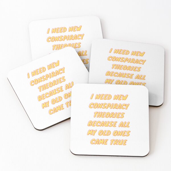 Item preview,  I need new conspiracy theories because all my old ones came true designed and sold by PacePoint.
