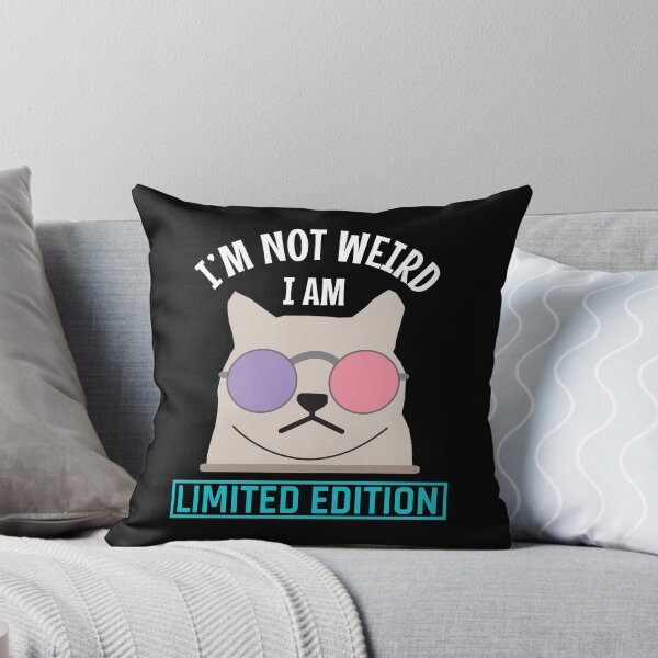 Item preview, I am Not Weird I am Limited Edition - im Not Weird Im Limited designed and sold by MOONINSPIRATION.