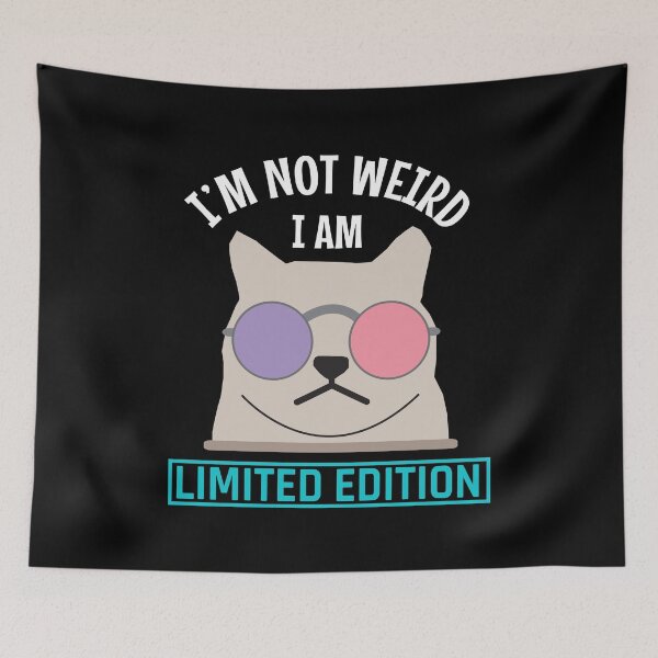 Item preview, I am Not Weird I am Limited Edition - im Not Weird Im Limited designed and sold by MOONINSPIRATION.