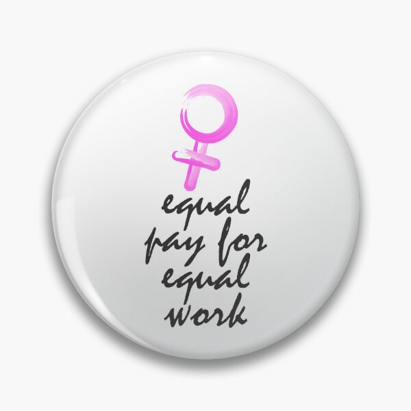 Item preview, Equal pay for equal work - Feminism designed and sold by crazycollective.