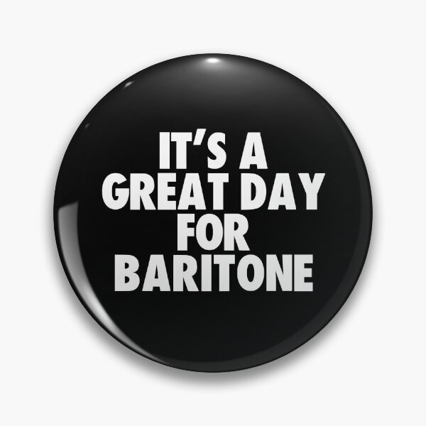 Item preview, It's a Great Day for Baritone designed and sold by kindxinn.