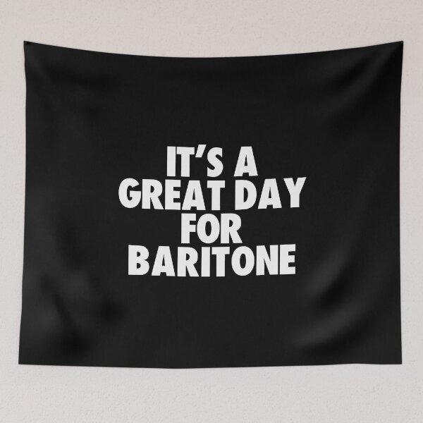 Item preview, It's a Great Day for Baritone designed and sold by kindxinn.