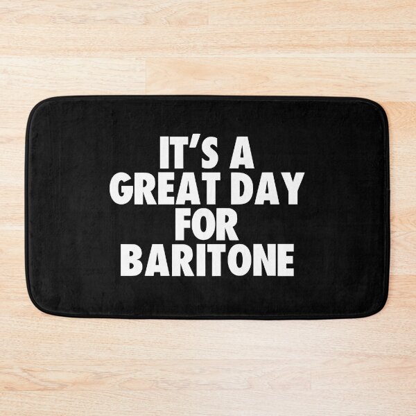 Item preview, It's a Great Day for Baritone designed and sold by kindxinn.
