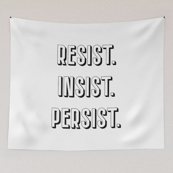 Item preview, Resist Insist Persist  designed and sold by ZoollGraphics.