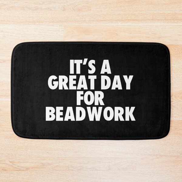 Item preview, It's a Great Day for Beadwork designed and sold by kindxinn.
