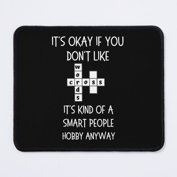 Item preview, Crossword T-Shirt - Funny Smart People, It's okay if you don't like crosswords T-shirt designed and sold by bushra-tees.