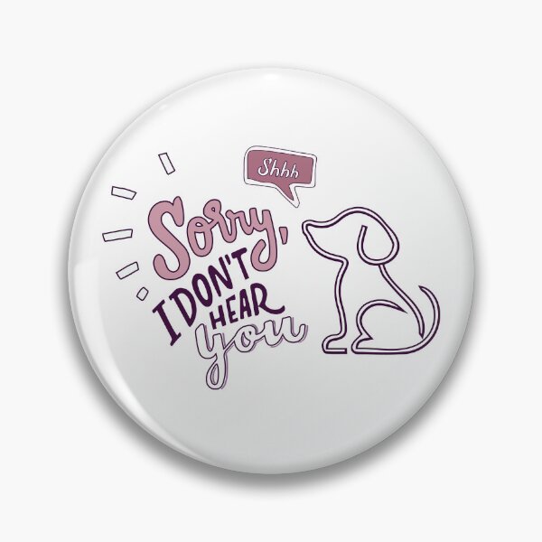 Item preview, Sorry i do not hear you! designed and sold by Dragan Kitic.