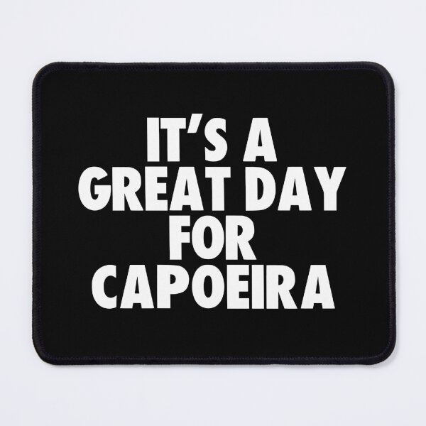 Item preview, It's a Great Day for Capoeira designed and sold by kindxinn.