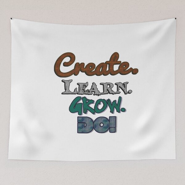 Item preview, Create Learn Grow Do designed and sold by dallastxart.
