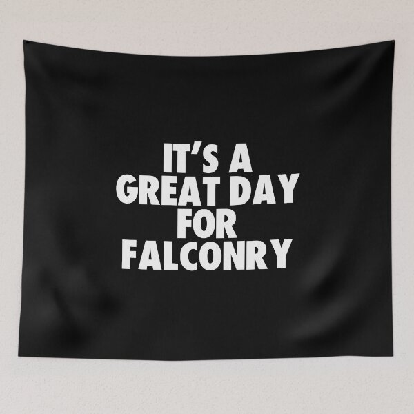 Item preview, It's a Great Day for Falconry designed and sold by kindxinn.