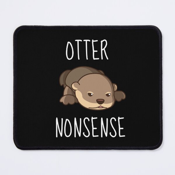 Item preview, Otter Nonsense designed and sold by AimarsKloset.