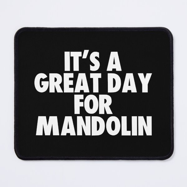 Item preview, It's a Great Day for Mandolin designed and sold by kindxinn.
