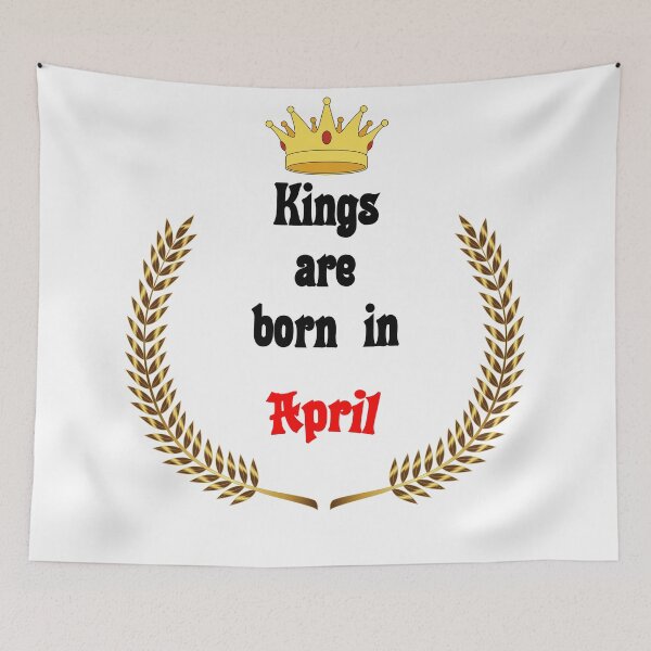 Item preview, Kings are born in April. Funny Quotes. Funny Gift designed and sold by D/Art ⭐⭐⭐⭐⭐.