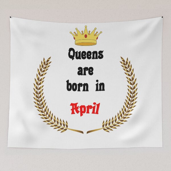 Item preview, Queens are born in April. Funny Quotes. Funny Gift designed and sold by D/Art ⭐⭐⭐⭐⭐.