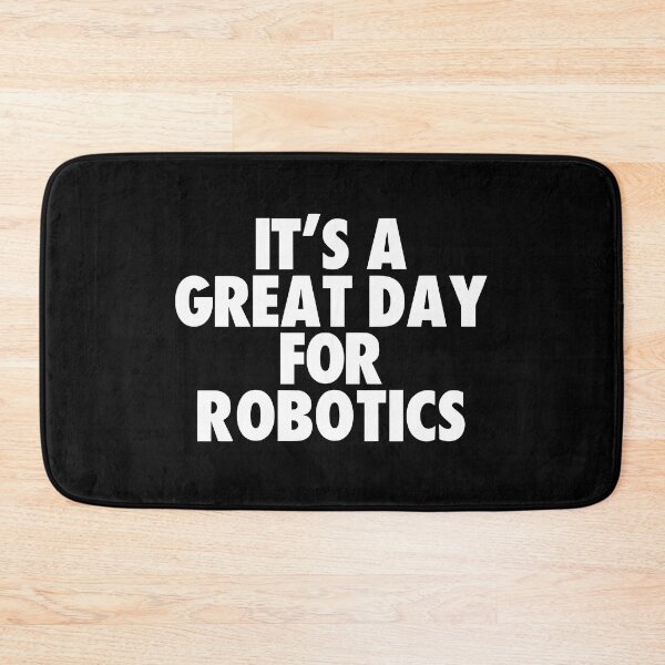 Item preview, It's a Great Day for Robotics designed and sold by kindxinn.