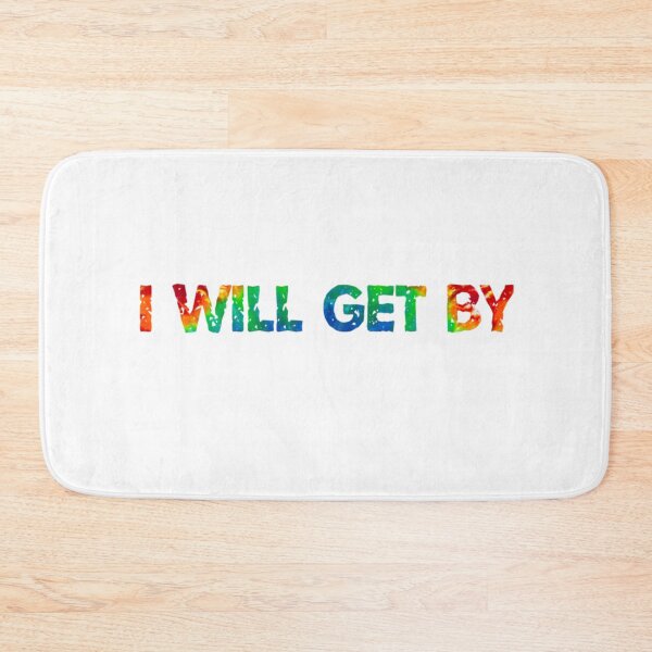 Item preview, I Will Get By designed and sold by TastySpace.