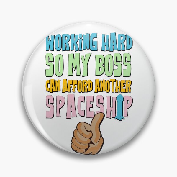 Item preview, Working hard so my boss can afford another spaceship - thumbs up with rocket designed and sold by Signs for Dark Times.
