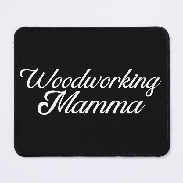 Item preview, Woodworking Mamma - Woodworking Carpentry Fun Graphic - Fun Woodworking Gifts designed and sold by WoodWorkingInc.