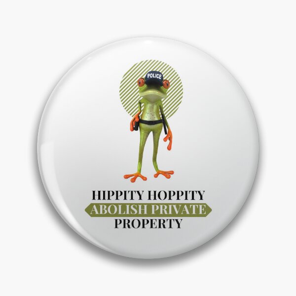 Item preview, Hippity Hoppity Abolish Private Property designed and sold by jee-jee2151.