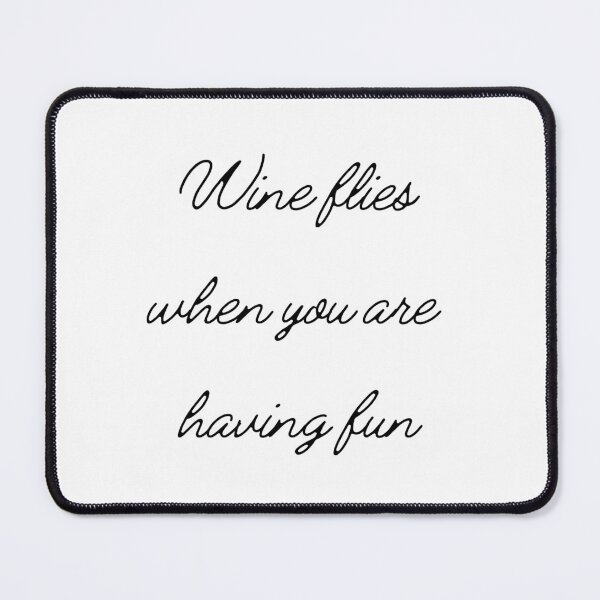 Item preview, Wine Flies When You Are Having Fun - Minimalistic Funny Quote Winelover designed and sold by QuotedDesigns22.