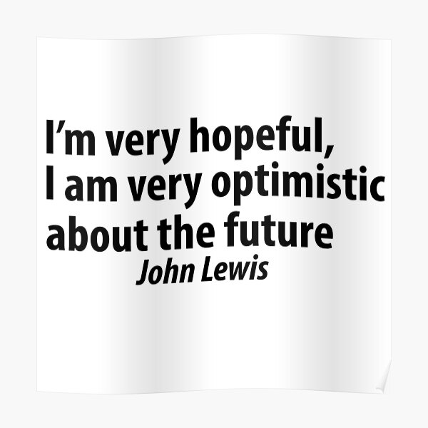 John Lewis Powerful And Inspirational Quotes Poster By Nduwumwami Redbubble 2517