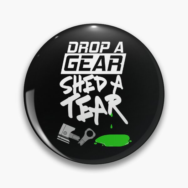 Item preview, Drop a Gear, Shed a Tear designed and sold by KieranADesigns.