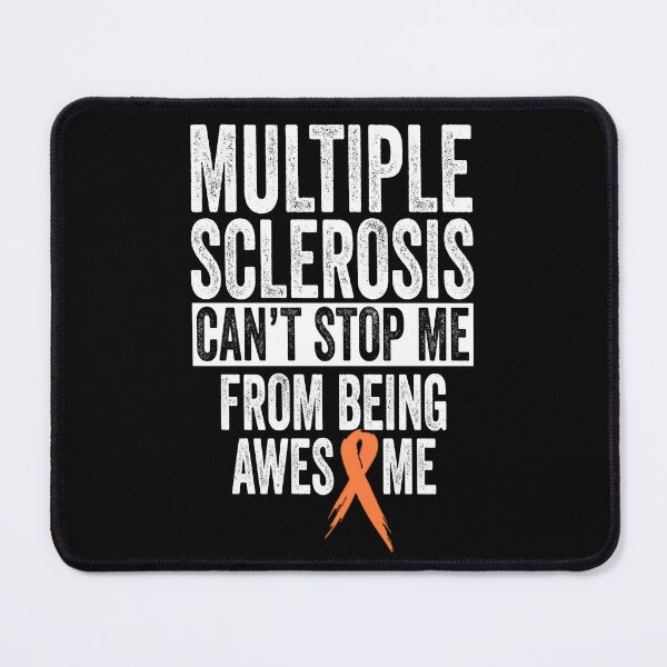 Item preview, Multiple Sclerosis Awareness Quote: Multiple Sclerosis Can't Stop Me From Being Awesome designed and sold by AMINE  ★★★★★.
