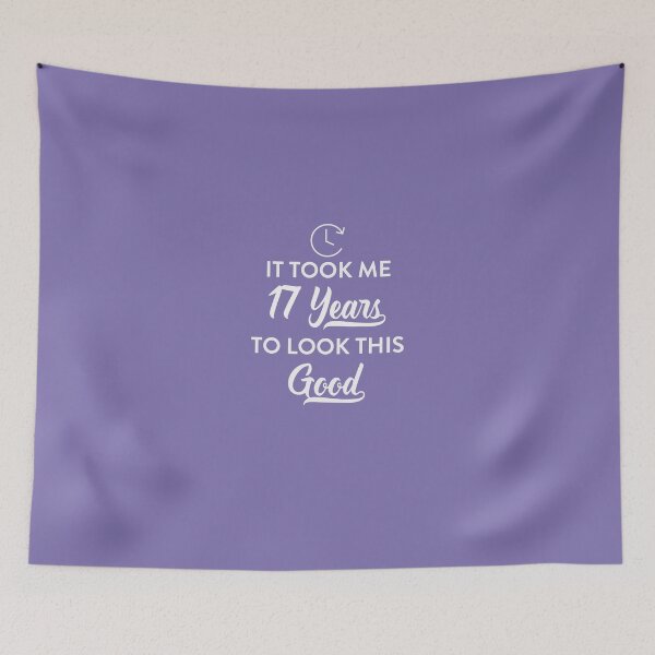 Item preview, Took 17 Years to Look This Good designed and sold by AlwaysAwesome.