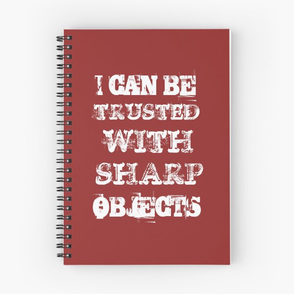 Item preview, I can be trusted with sharp objects designed and sold by khleal.