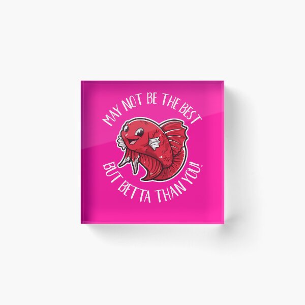 Item preview, Funny Siamese fighting Fish Betta Than You designed and sold by TheCrazyBear.
